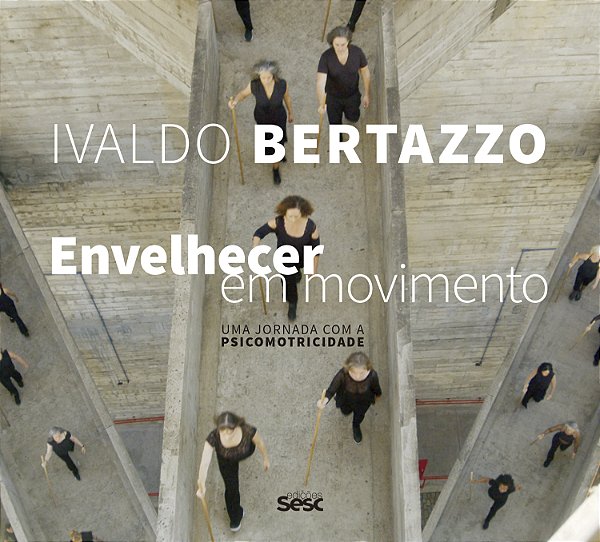 Livro Envelhecer Em Movimento - Uma Jornada Com A Psicomo...