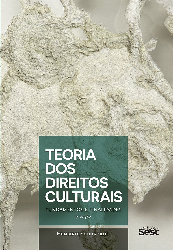Livro Teoria Dos Direitos Culturais: Fundamentos E Finalidades