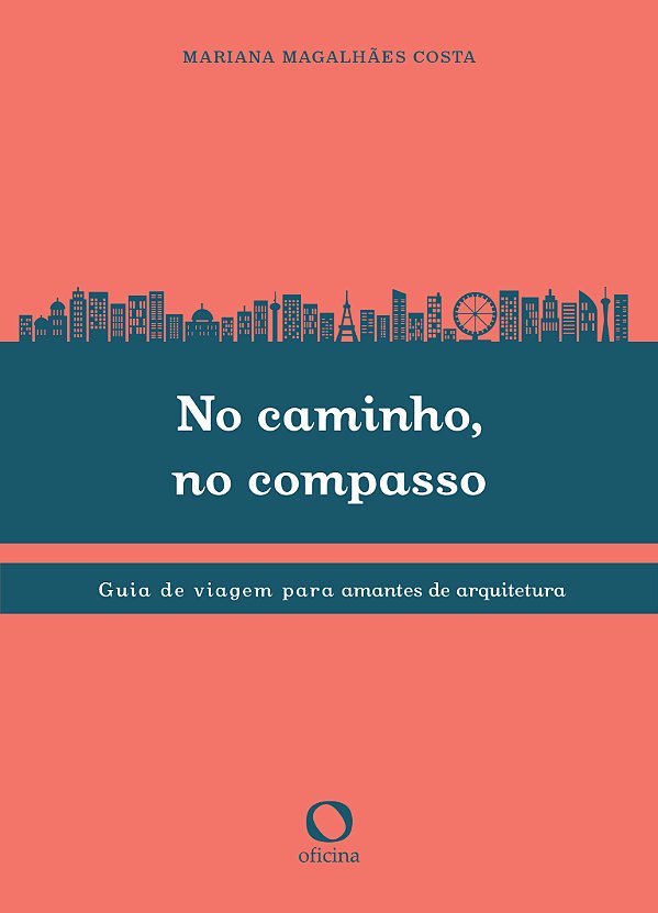 Livro No caminho, no compasso: Guia de viagem para amante...