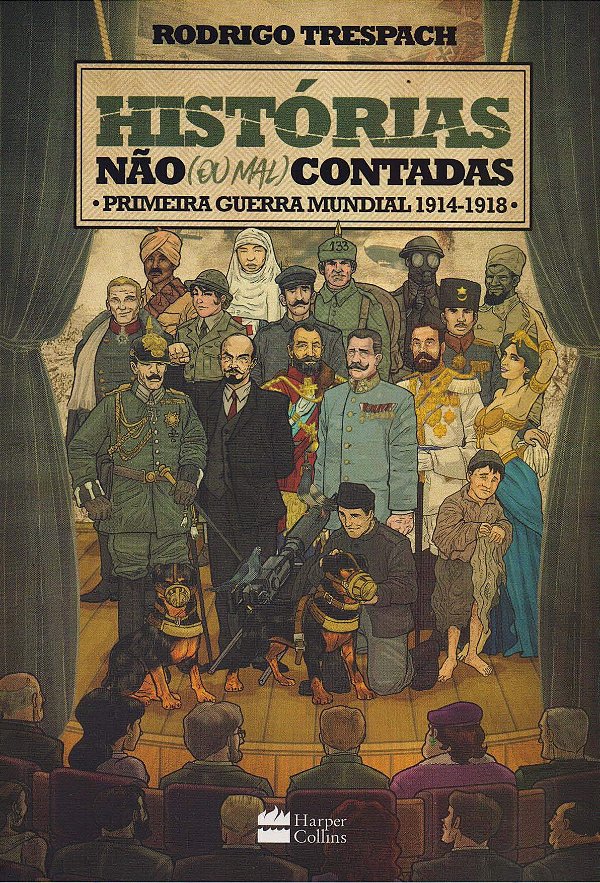 Livro Histórias não (ou mal) contadas : Primeira Guerra M...