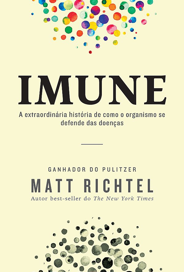 Livro Imune: A extraordinária história de como o organism...