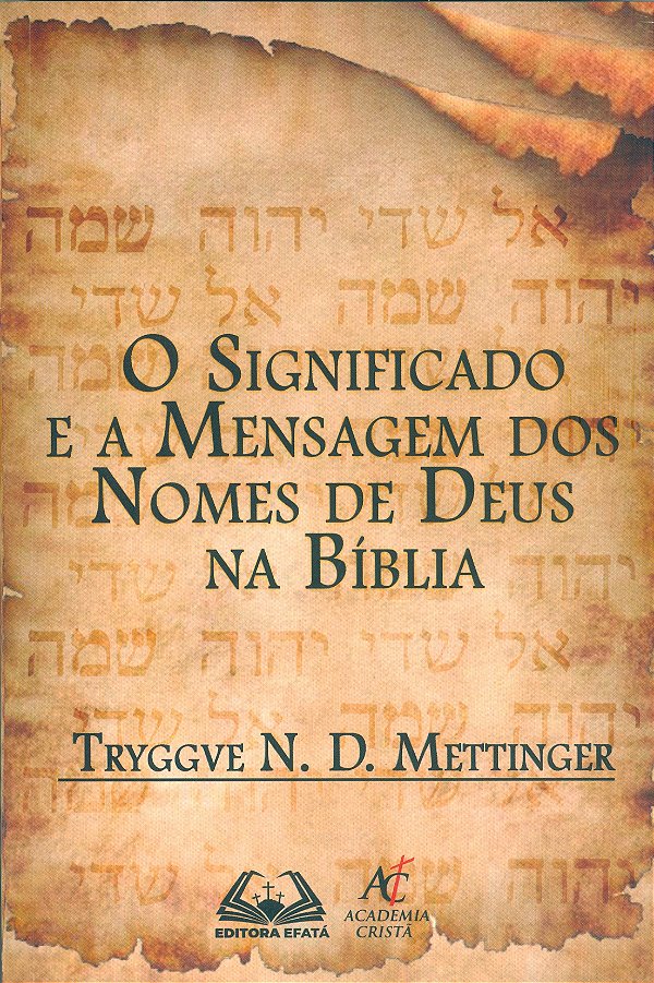 Livro O Significado E A Mensagem Dos Nomes De Deus Na Bíb...