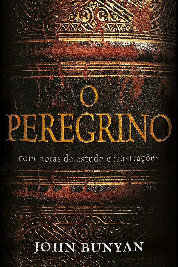 Livro O Peregrino - Comentado: Com notas de estudo e ilus...