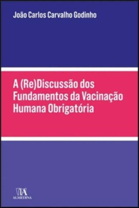 Livro A (re)discussão dos fundamentos da vacinação humana...