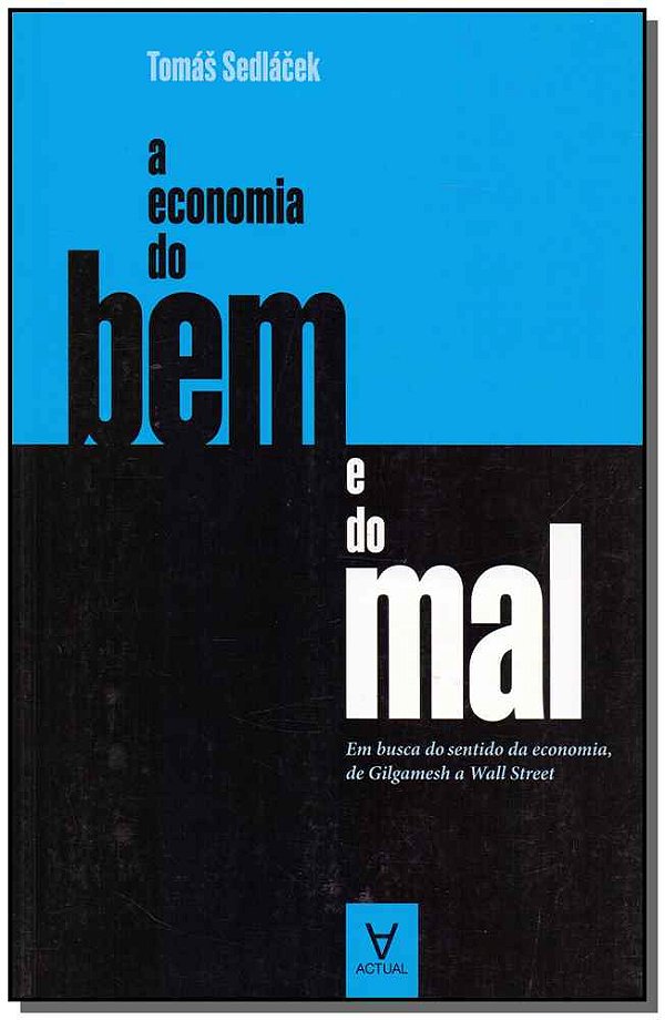 Livro A economia do bem e do mal: em busca do sentido da ...