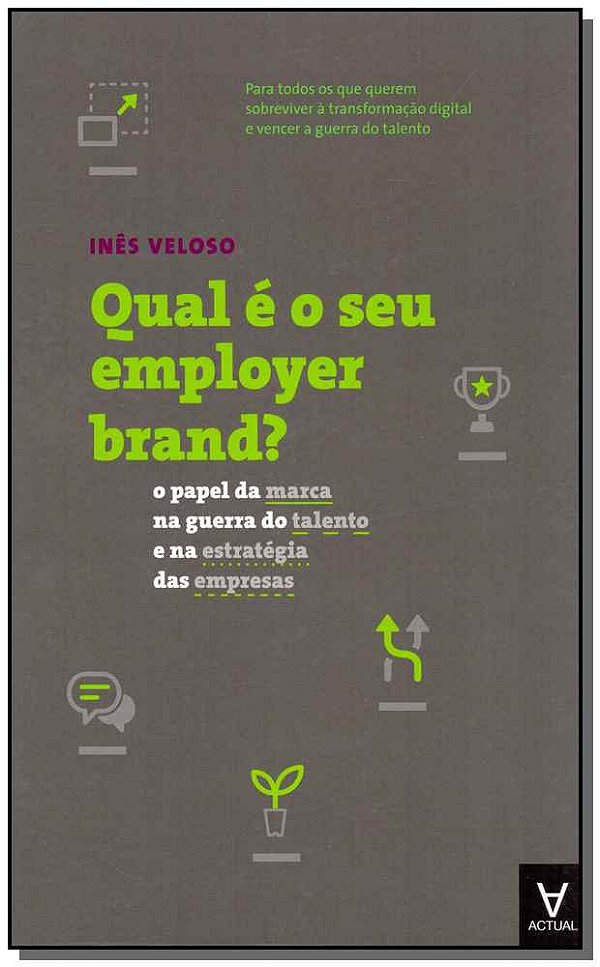 Livro Qual é o seu employer brand?: o papel da marca na g...