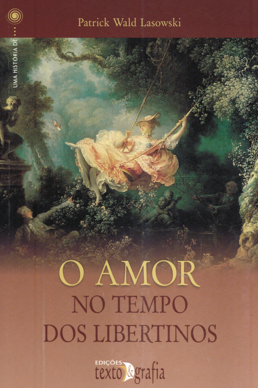Livro O Amor No Tempo Dos Libertinos