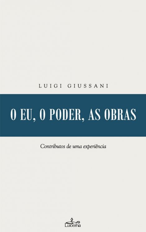 Livro O Eu, O Poder, As Obras - Contributos De Uma Experi...