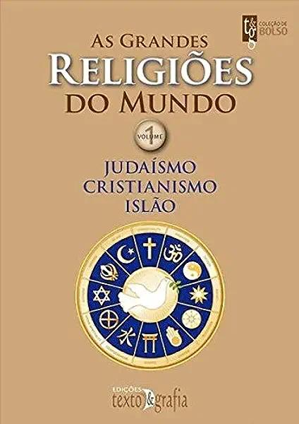 Livro As grandes religiões do mundo vol. 1: judaísmo, cri...