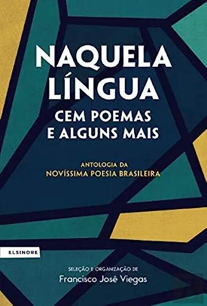 Livro Naquela Língua - 100 Poemas E Alguns Mais