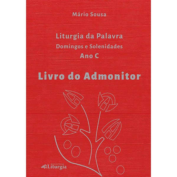 Livro Livro Do Admonitor: Liturgia Da Palavra - Ano C