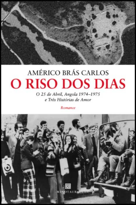 Livro O riso dos dias: o 25 de abril, Angola 1974-1975 e ...