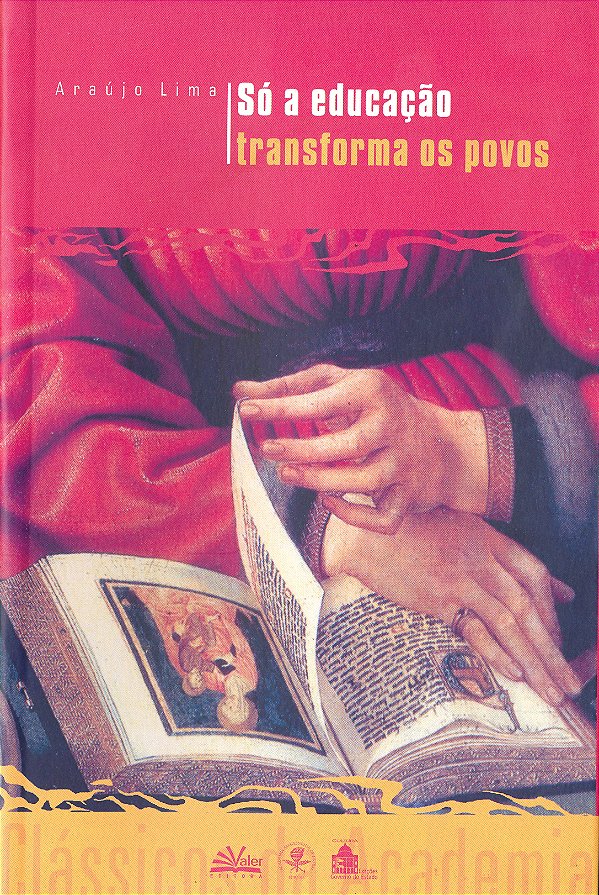 Livro Só a educação transforma os povos: sobre a vulgarização d...