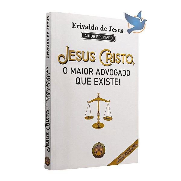 Jesus Cristo - O Maior Advogado Que Existe!