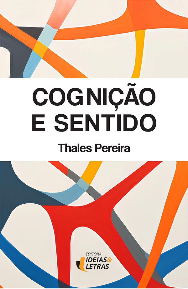 Cognição e sentido (Volume 1)