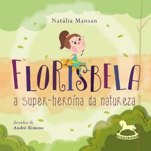Florisbela: a super-heroína da natureza