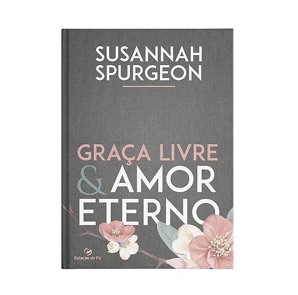 Graça Livre E Amor Eterno