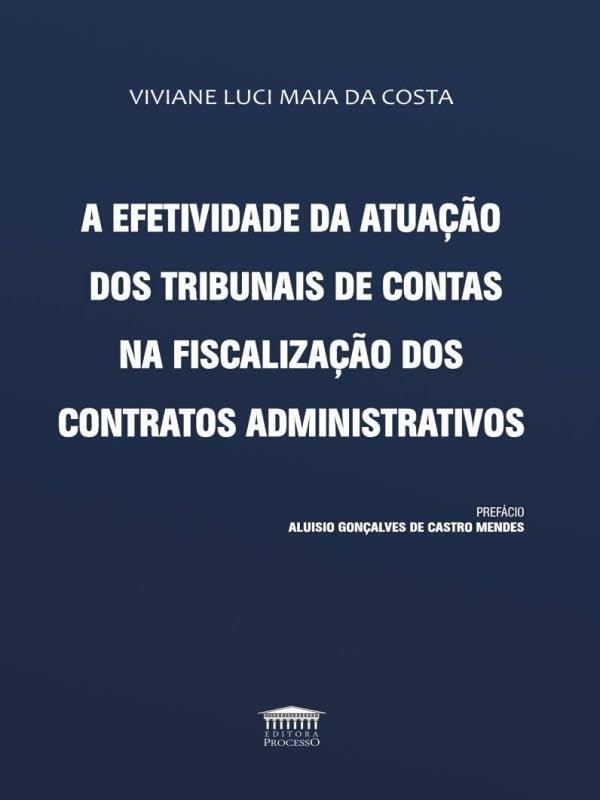 A efetividade da atuação dos tribunais de contas na fiscalização dos contratos administrativos