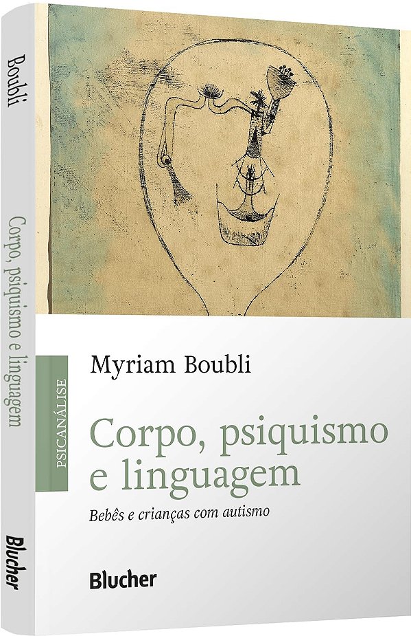 Corpo, psiquisimo e linguagem: bebês e crianças com autismo