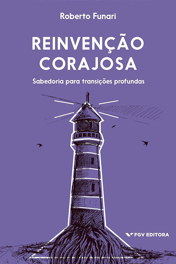 Reinvenção Corajosa: Sabedoria Para Transições Profundas