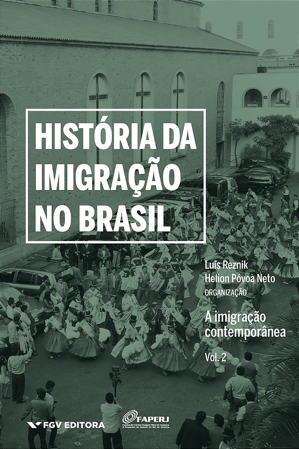 História Da Imigração No Brasil - Vol. 02