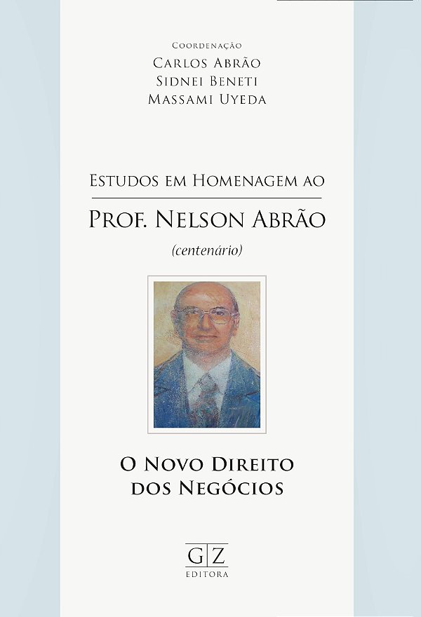 Estudos Em Homenagem Ao Prof. Nelson Abrao Centenario, O Novo Direito Dos Negocios