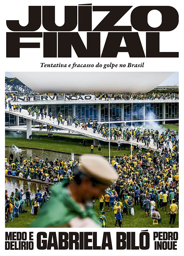 Juízo final: Tentativa e fracasso do golpe no Brasil