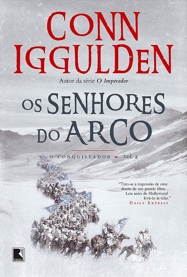 Os senhores do arco (vol. 2 conquistador)