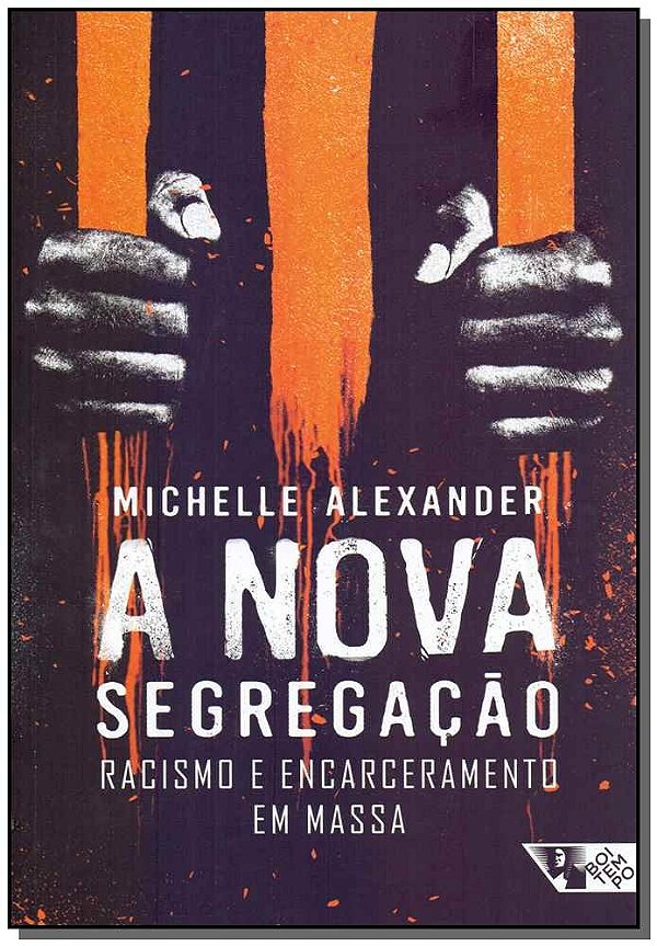 A nova segregação: racismo e encarceramento em massa