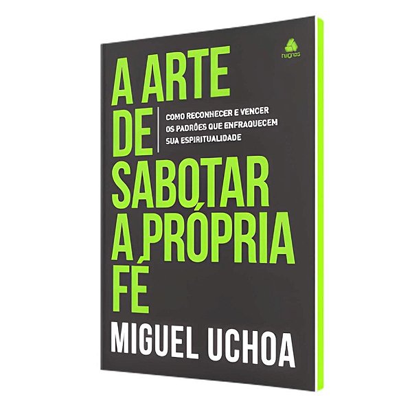 A arte de sabotar a própria fé: Como vencer os inimigos internos que enfraquecem sua vida espiritual