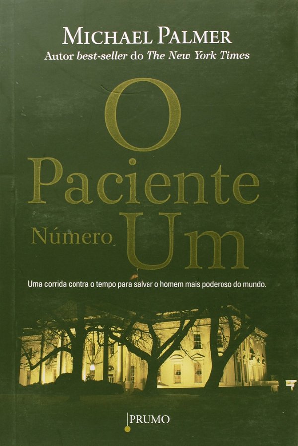 O paciente número um: uma corrida contra o tempo para salvar o homem mais poderoso do mundo