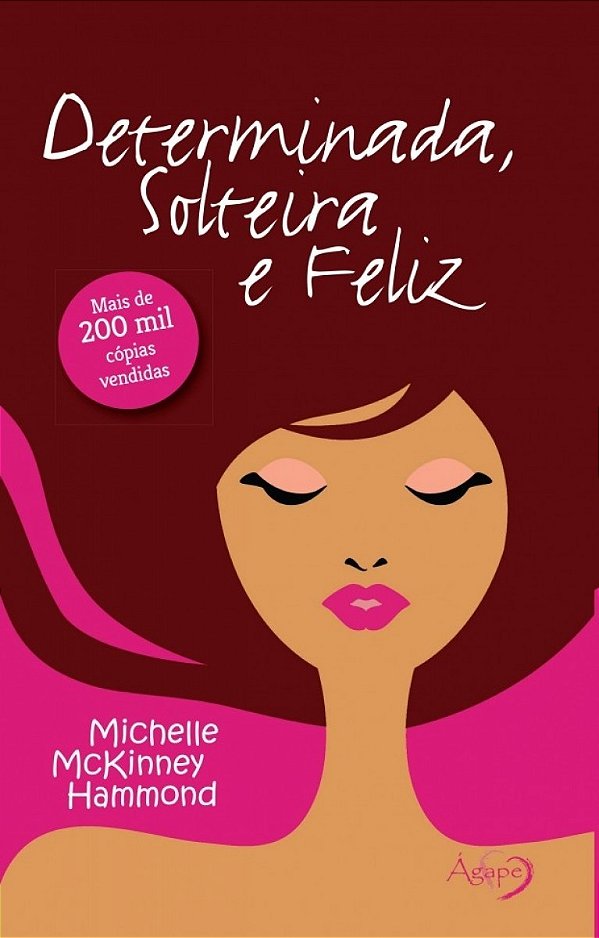 Determinada, solteira e feliz