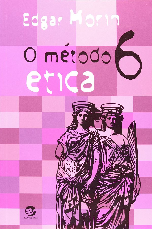 O método 6: ética