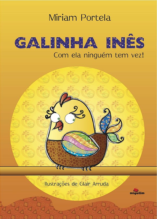 Galinha Inês: Com ela ninguém tem vez!