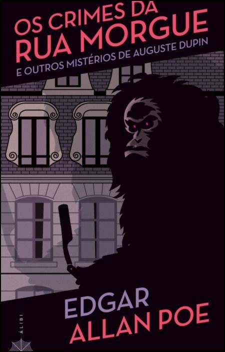 Os crimes da Rua Morgue: e outros mistérios de Auguste Dupin