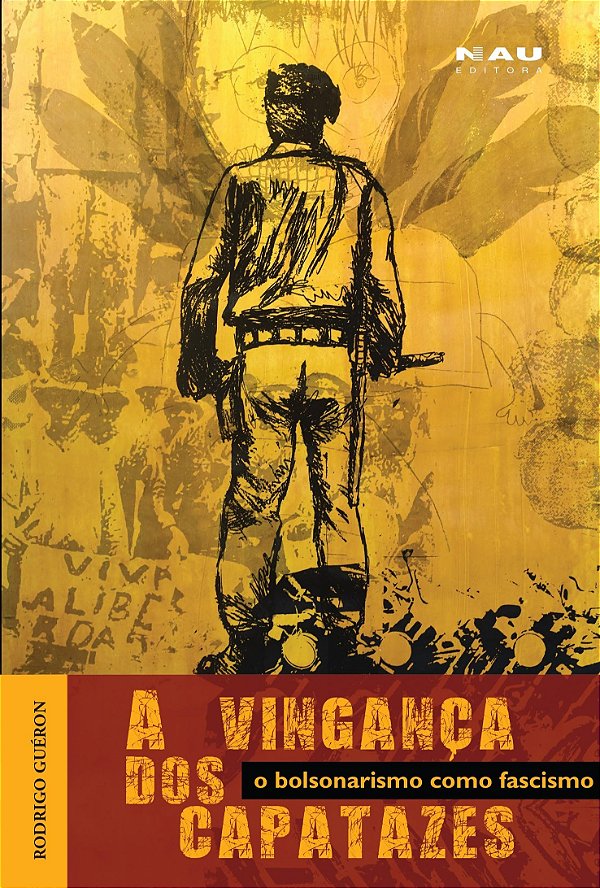 A vingança dos capatazes: o bolsonarismo como fascismo