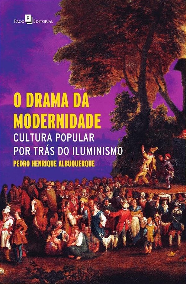 O drama da modernidade: cultura popular por trás do Iluminismo