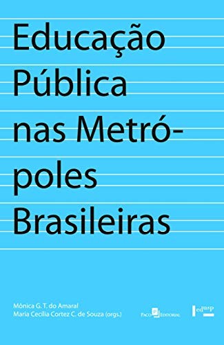 Educação pública nas metrópoles brasileiras: impasses e novos desenlaces