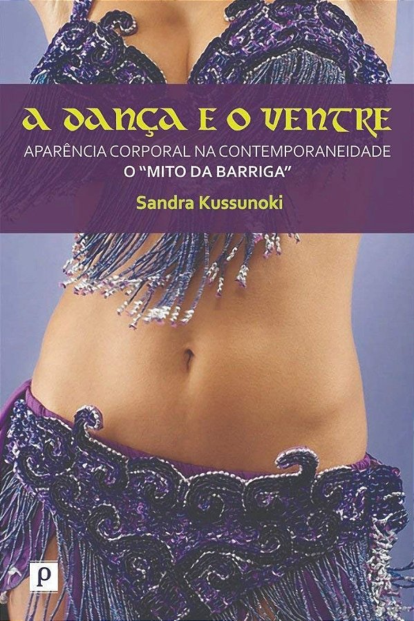 A dança e o ventre: aparência corporal na contemporaneidade (o “mito da barriga”)