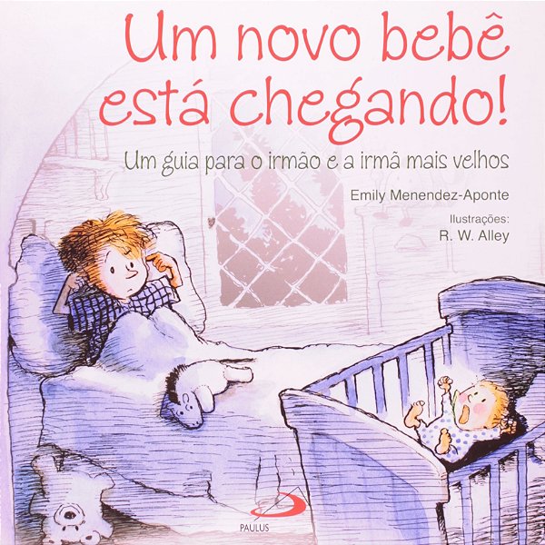 Um novo bebê está chegando!: Um guia para o irmão e a irmã mais velhos