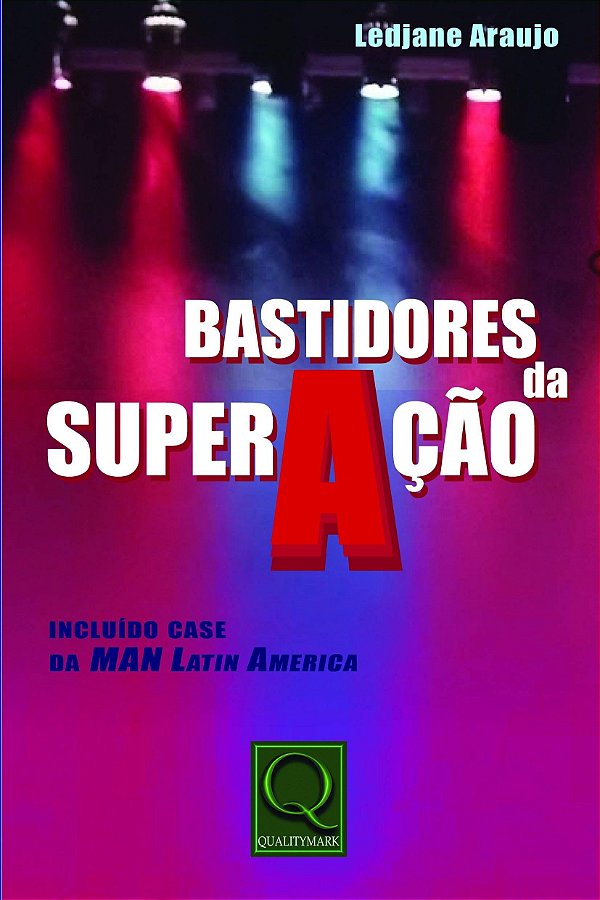 Bastidores da superação