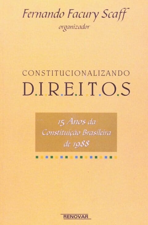 Constitucionalizando Direitos - 15 Anos da Constituição Brasileira de 1988