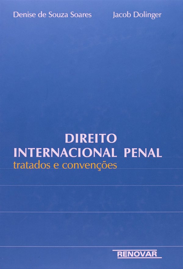 Direito internacional penal - Tratados e convenções