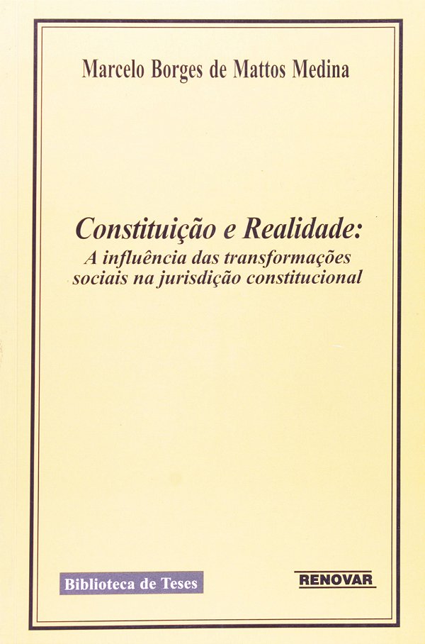 Constituição e Realidade: A Influência Das Transformações Sociais Na Jurisdição Constitucional