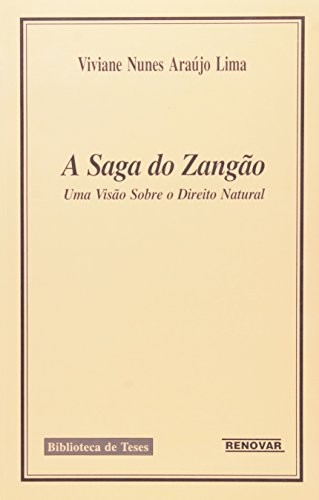 A saga do Zangão - Uma visão sobre o direito natural