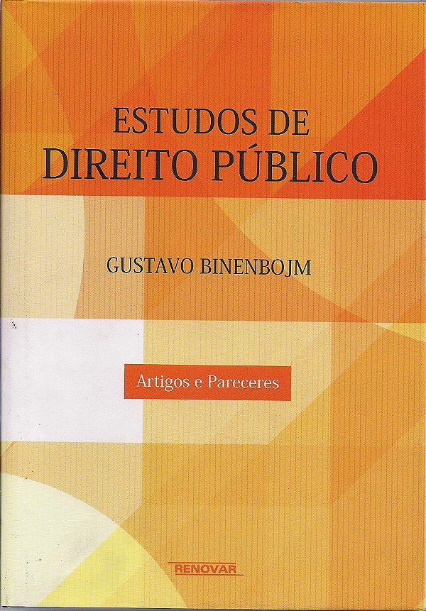 Estudos de direito público: artigos e pareceres