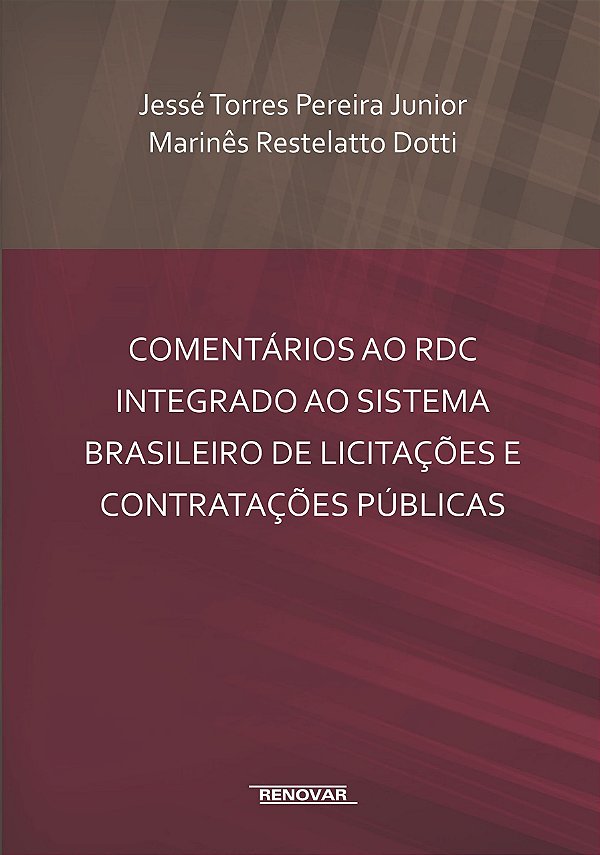 Comentários ao RDC integrado ao sistema brasileiro de licitações e contratações públicas