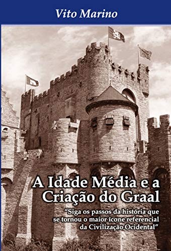 A Idade Média e a criação do Graal