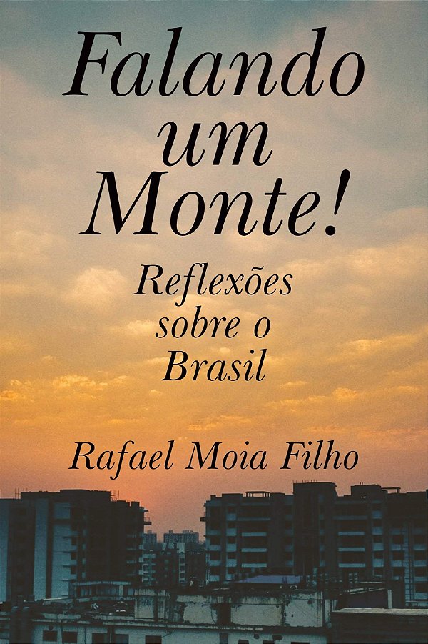 Falando um monte!: reflexões sobre o Brasil