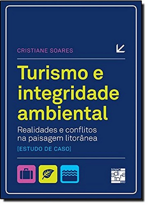 Turismo e integridade ambiental: realidades e conflitos na paisagem litorânea (estudo de caso)
